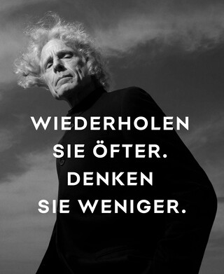 WIEDERHOLEN SIE ÖFTER. DENKEN SIE WENIGER.